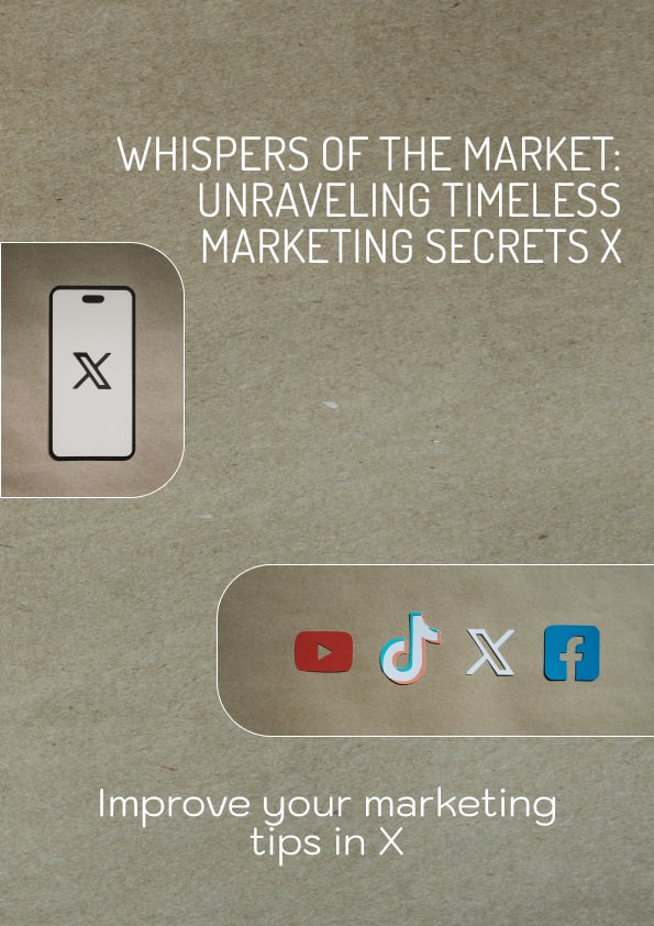 Whispers of the Market Unraveling Timeless Marketing Secrets X